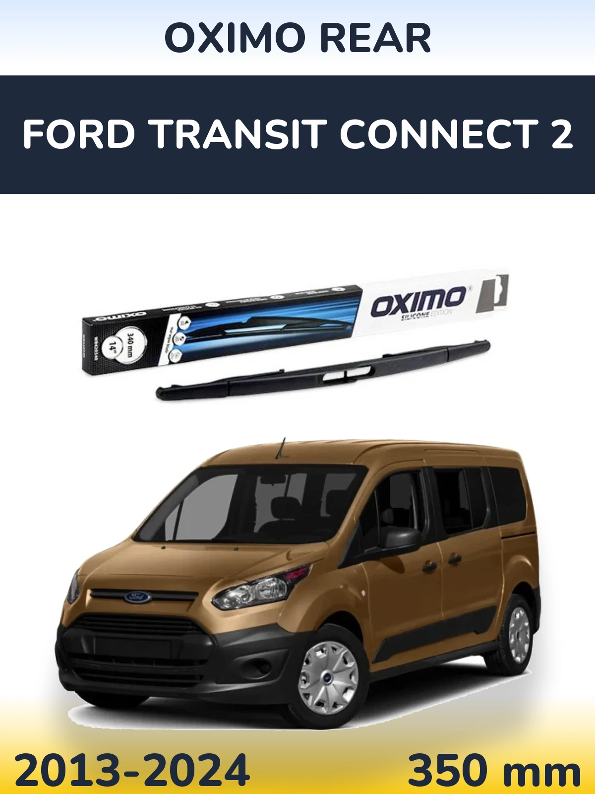 Torkarblad Oximo Rear för Ford Transit Connect 2