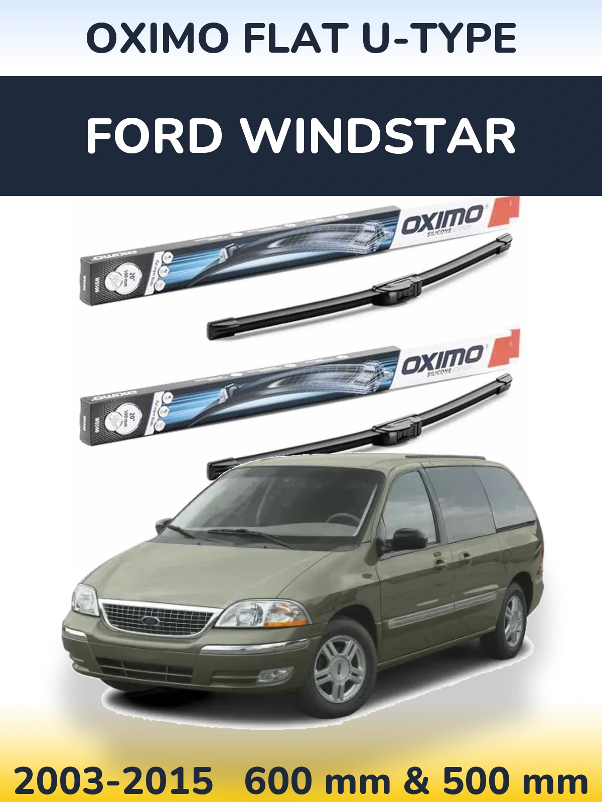 Front wiper blade set Oximo Flat U-type 600 & 500 mm for Ford Windstar 2003-2015