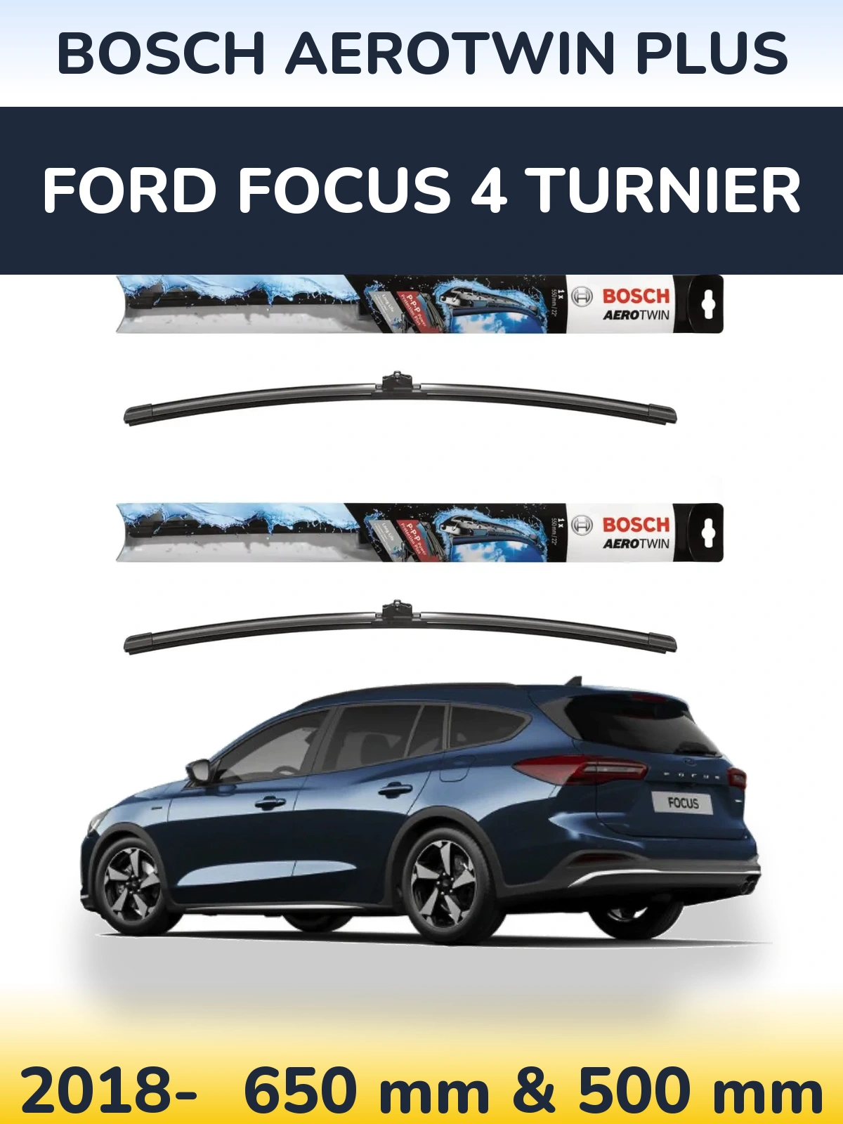 Torkarblad BOSCH AeroTwin Plus för Ford Focus 4 Turnier