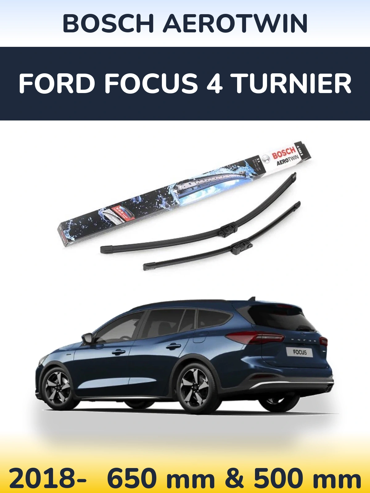Torkarblad BOSCH AeroTwin för Ford Focus 4 Turnier