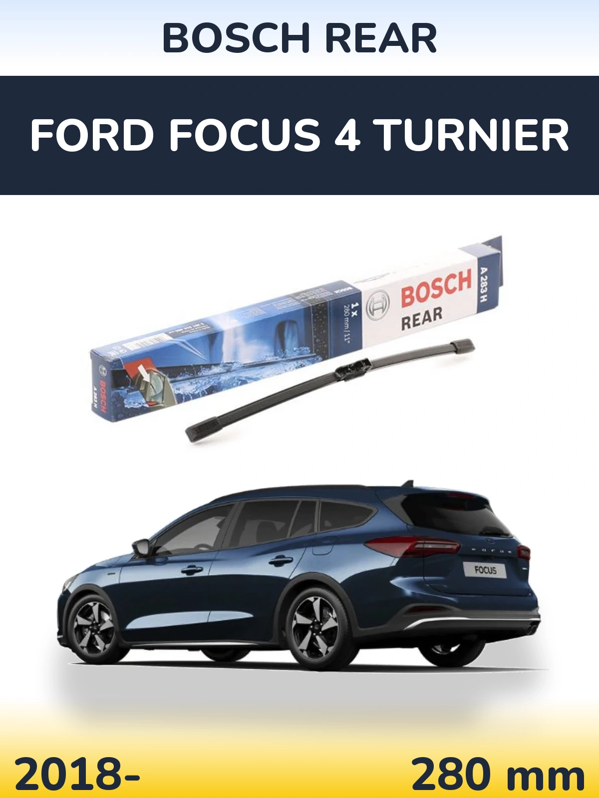 Задня щітка BOSCH Rear 280 мм для Ford Focus 4 Turnier 2018-2026