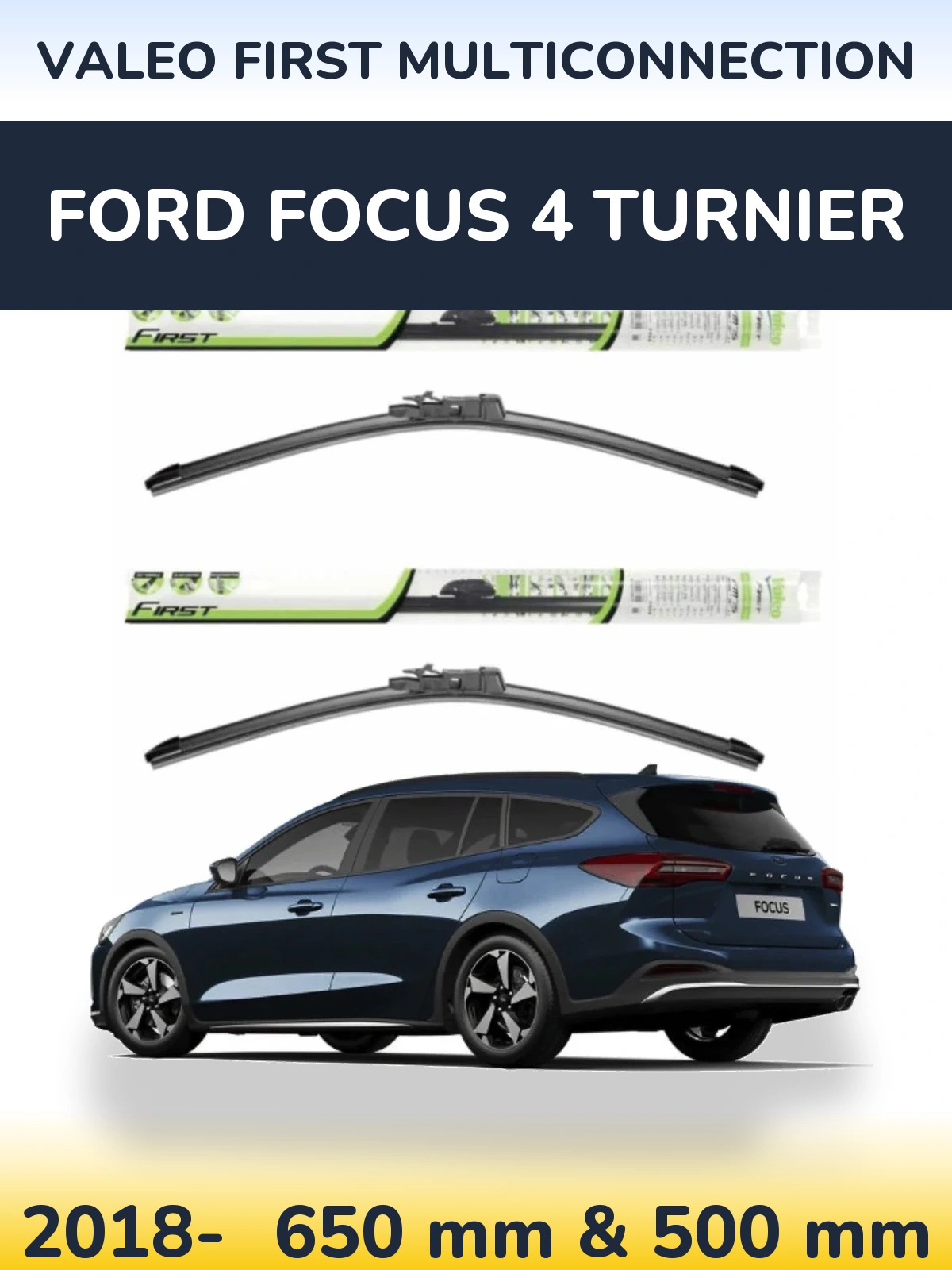 Torkarblad Valeo First MultiConnection för Ford Focus 4 Turnier