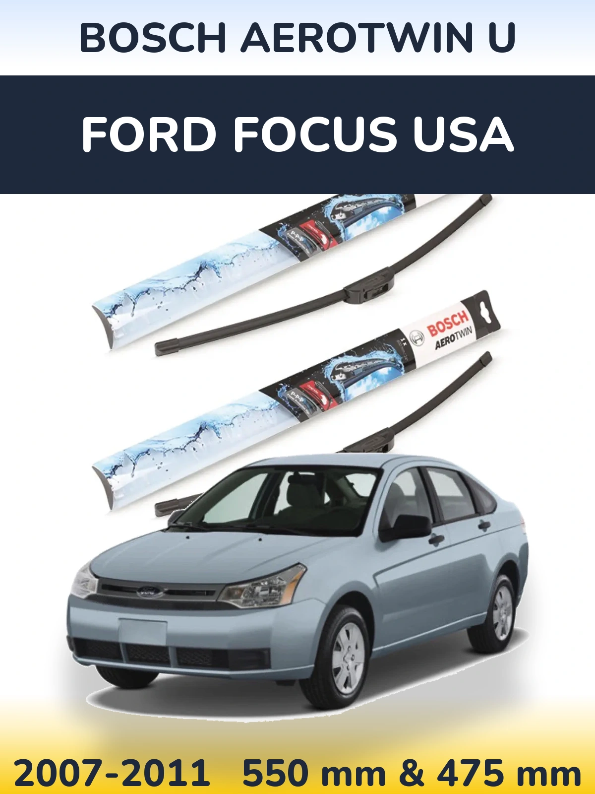 Комплект передніх щіток BOSCH AeroTwin U 550 & 475 мм для Ford Focus USA 2007-2011