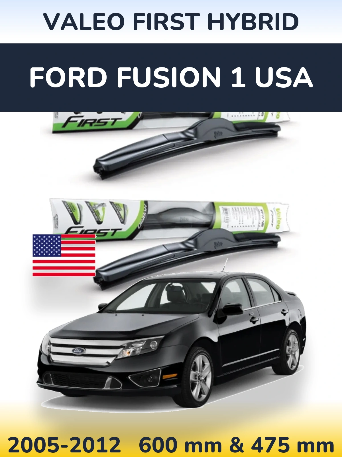 Torkarblad Valeo First Hybrid för Ford Fusion 1 USA