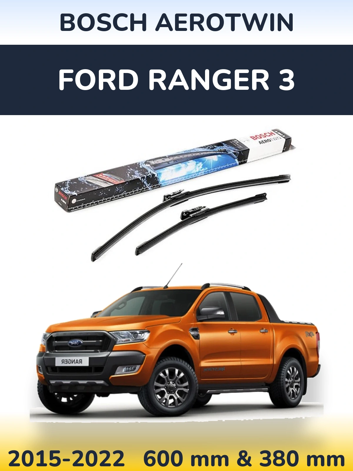 Torkarblad BOSCH AeroTwin för Ford Ranger 3