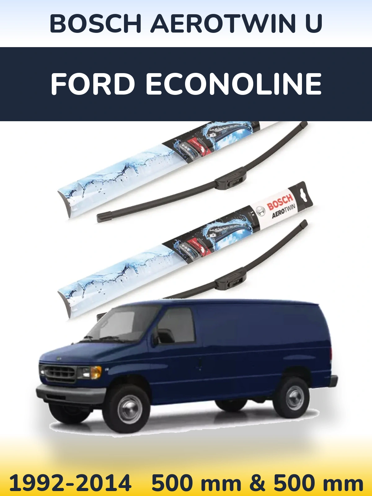 Torkarblad BOSCH AeroTwin U för Ford Econoline