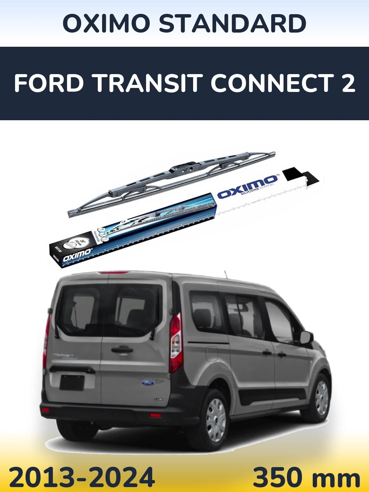 Torkarblad Oximo Standard för Ford Transit Connect 2