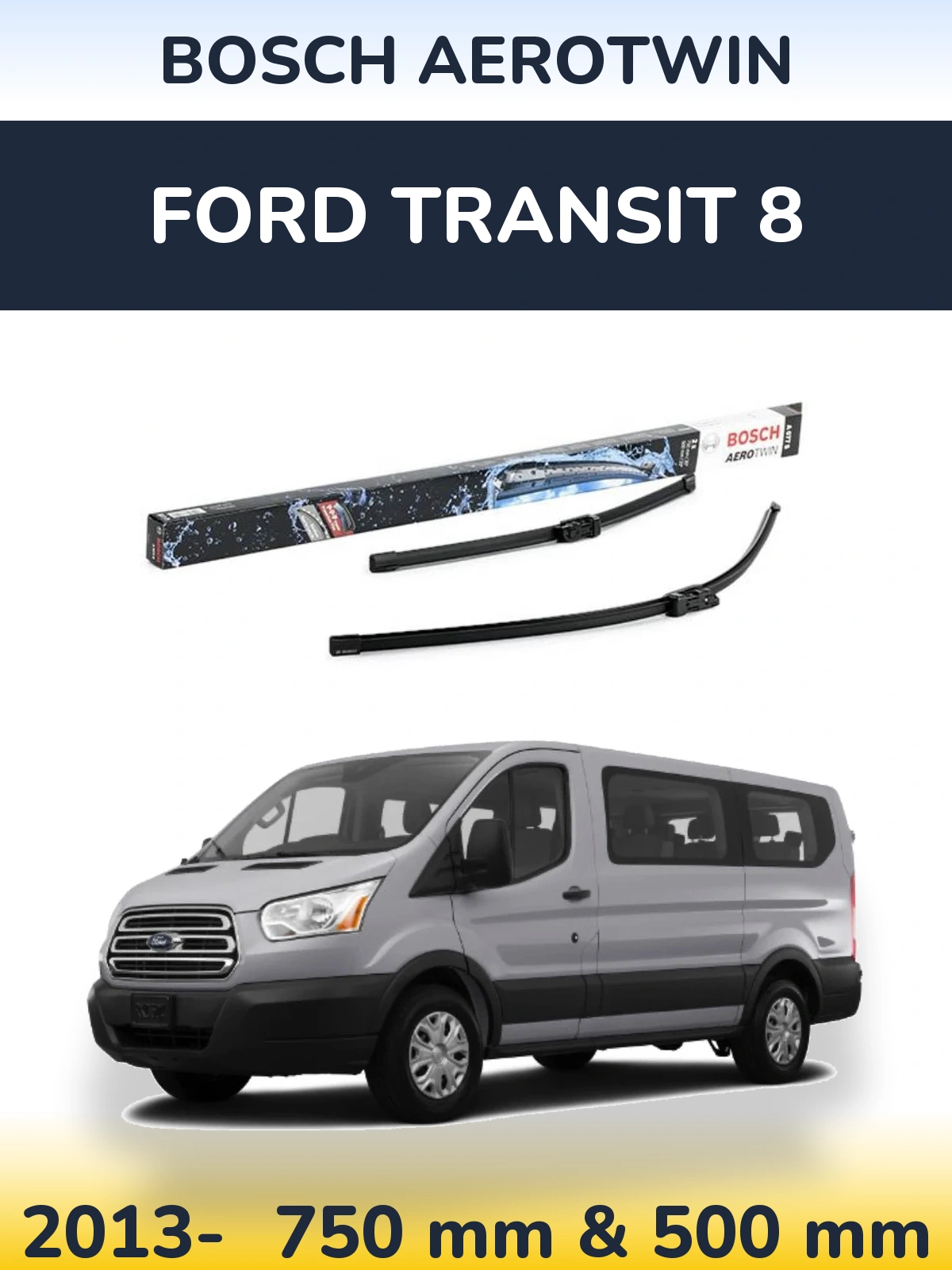 Torkarblad BOSCH AeroTwin för Ford Transit 8