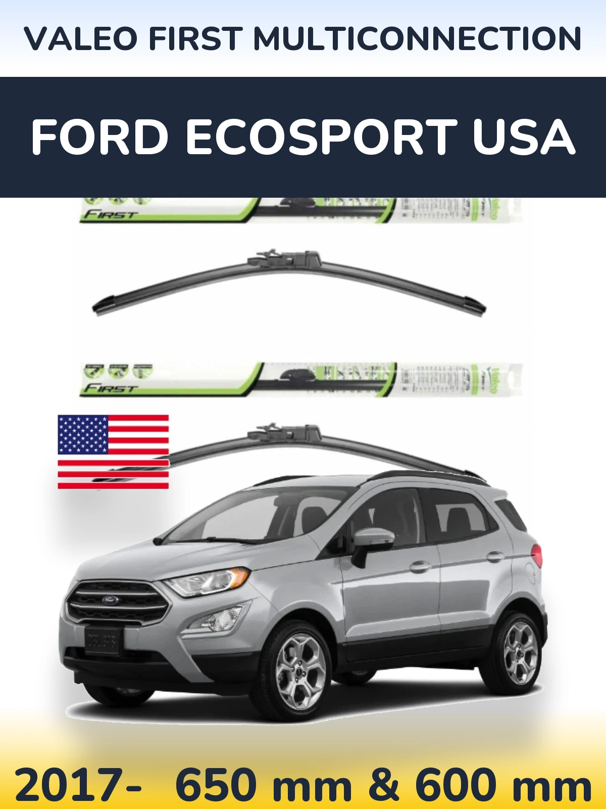 Torkarblad Valeo First MultiConnection för Ford EcoSport USA