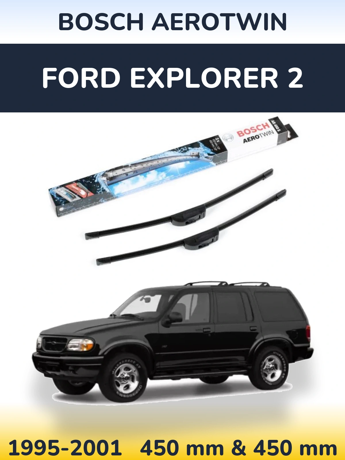 Комплект передніх щіток BOSCH AeroTwin 450 & 450 мм для Ford Explorer 2 1995-2001