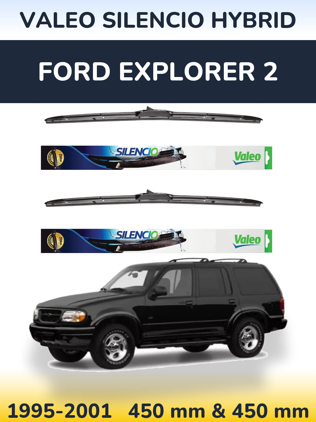 Torkarblad Valeo Silencio Hybrid för Ford Explorer 2