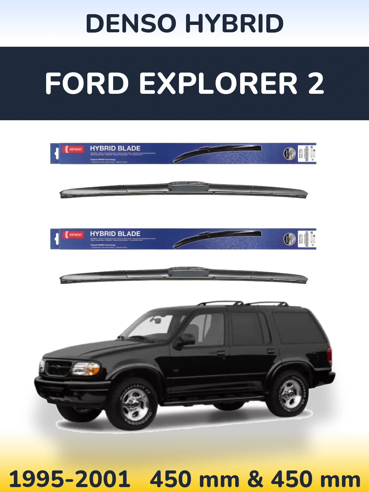 Torkarblad Denso Hybrid för Ford Explorer 2