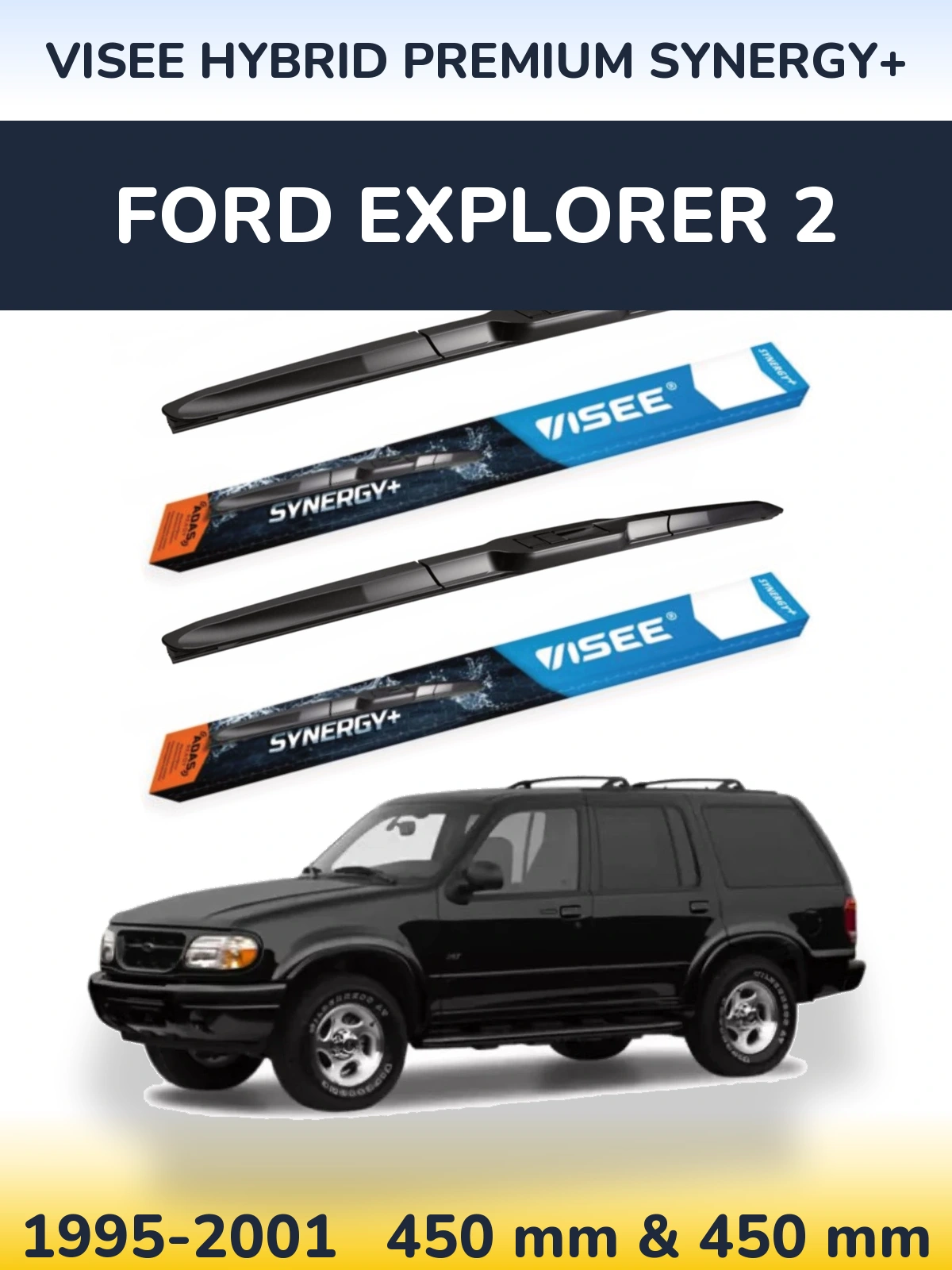 Комплект передніх щіток VISEE HYBRID PREMIUM SYNERGY+ 450 & 450 мм для Ford Explorer 2 1995-2001