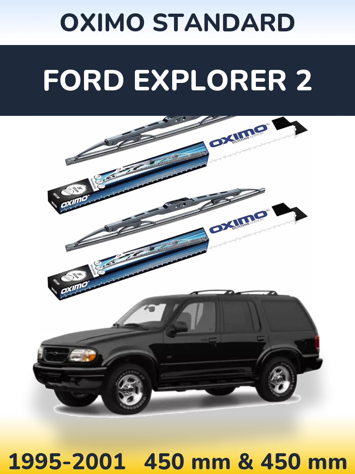 Комплект передніх щіток Oximo Standard 450 & 450 мм для Ford Explorer 2 1995-2001