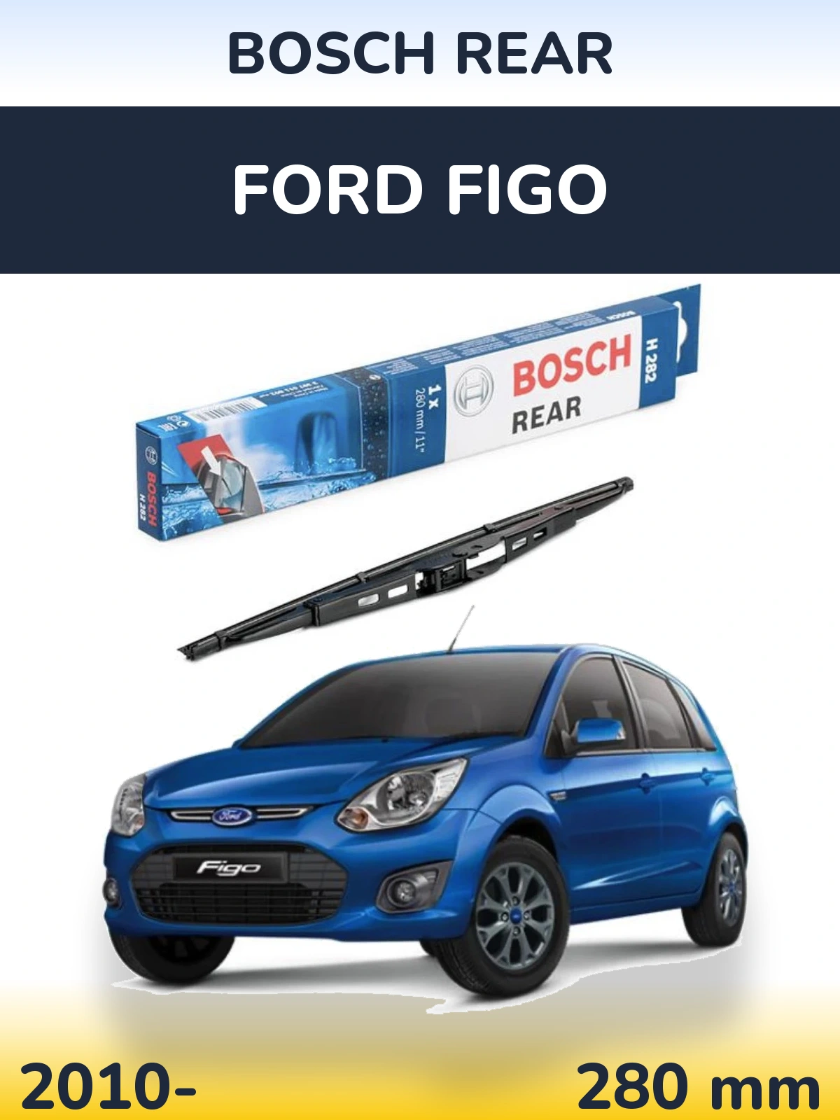 Torkarblad BOSCH Rear för Ford Figo