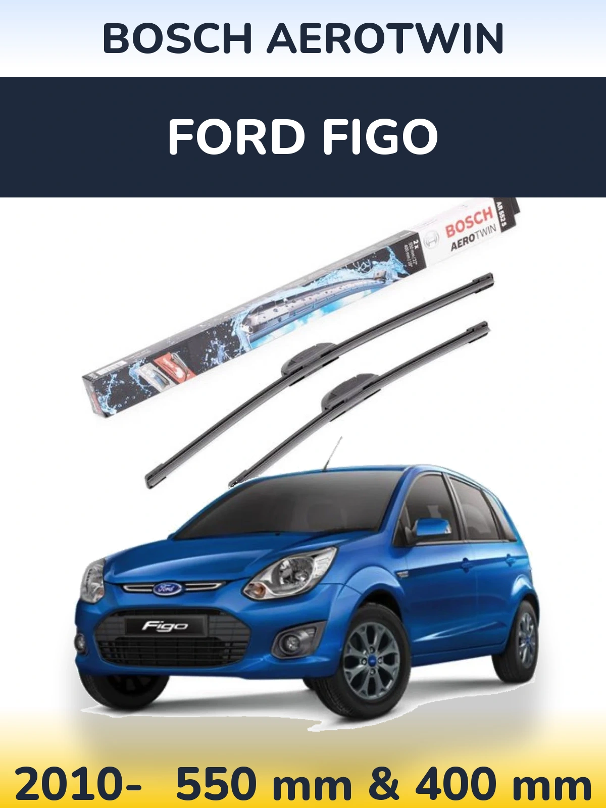 Torkarblad BOSCH AeroTwin för Ford Figo