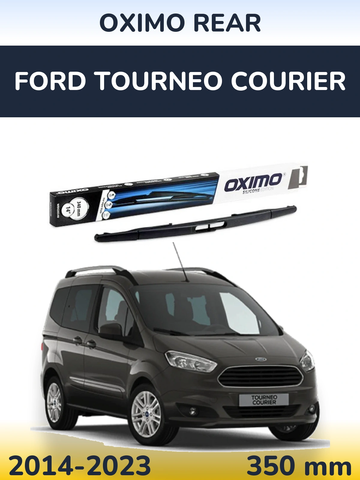 Torkarblad Oximo Rear för Ford Tourneo Courier