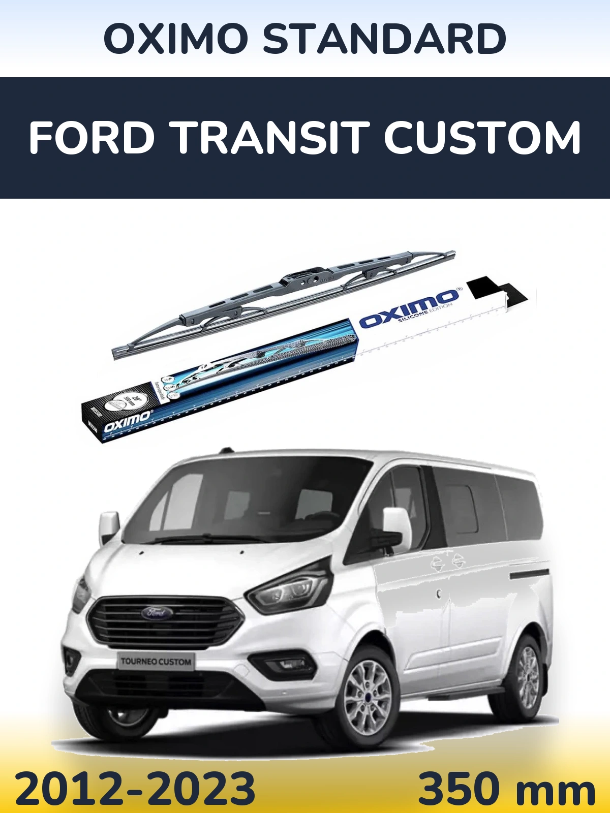Torkarblad Oximo Standard för Ford Transit Custom