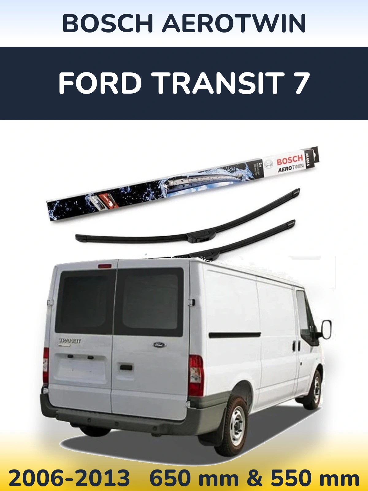 Torkarblad BOSCH AeroTwin för Ford Transit 7