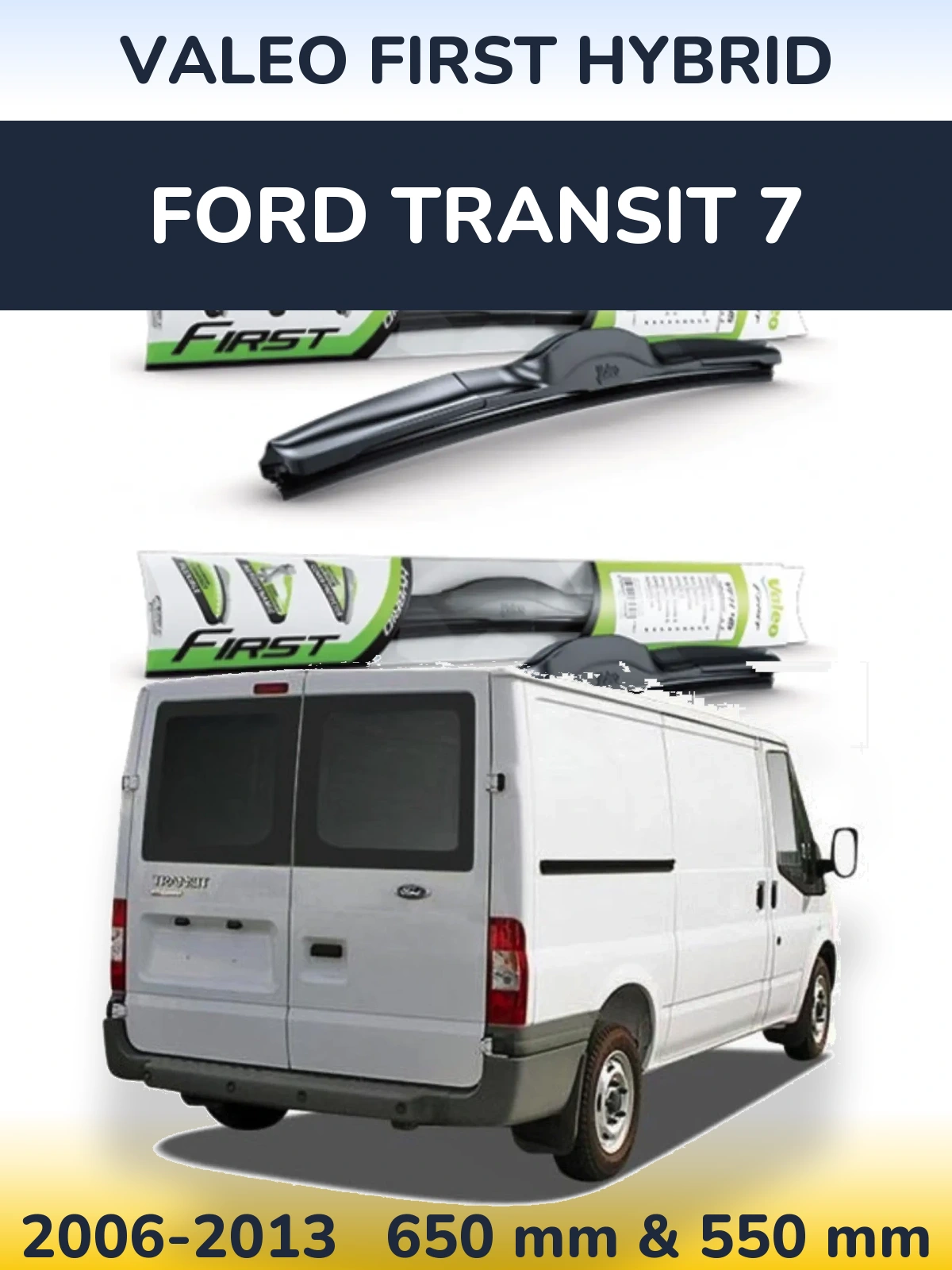 Torkarblad Valeo First Hybrid för Ford Transit 7