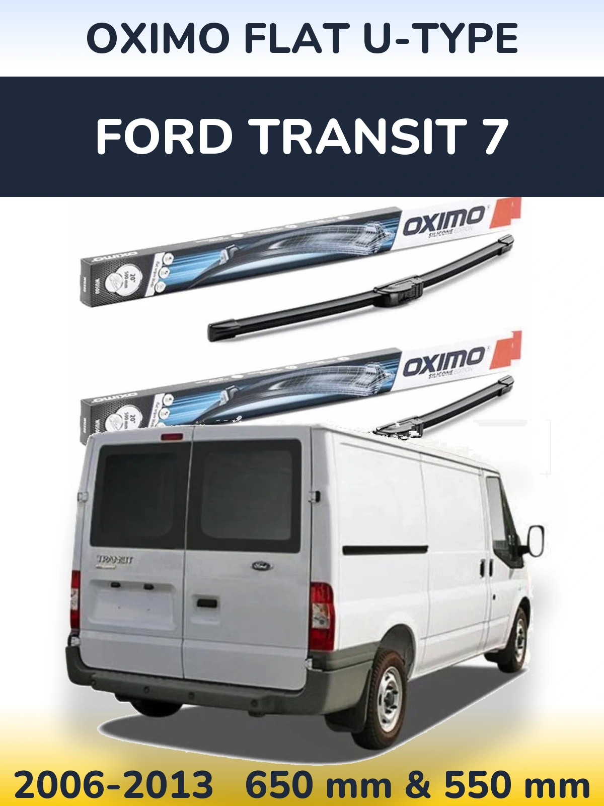 Torkarblad Oximo Flat U-type för Ford Transit 7