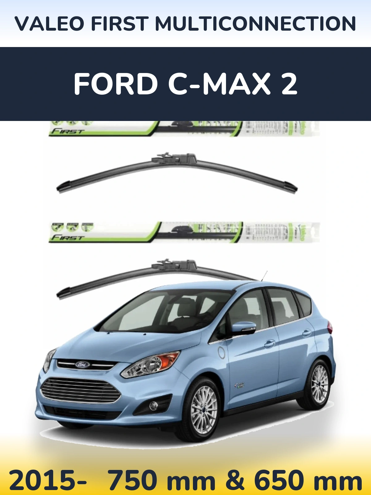 Torkarblad Valeo First MultiConnection för Ford C-MAX 2