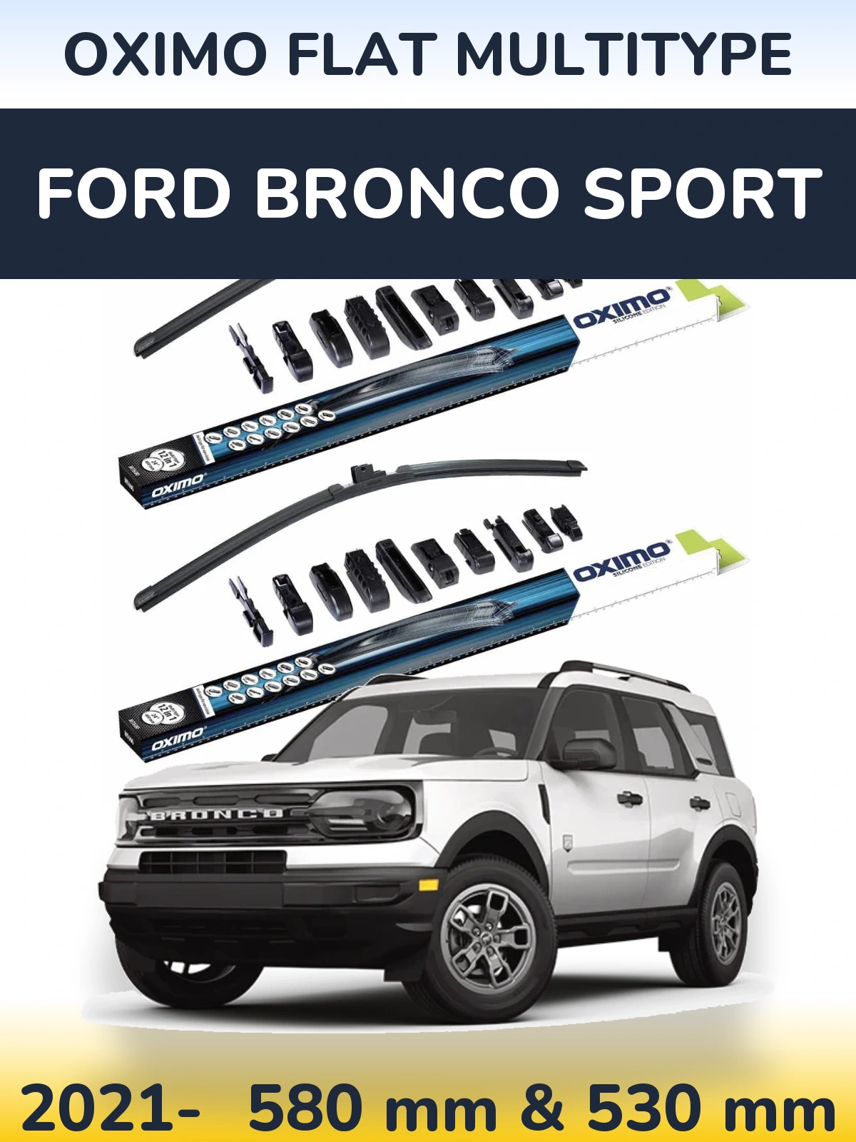 Комплект передних дворников Oximo Flat MultiТипe 580 & 530 мм для Ford Bronco Sport 2021-2026