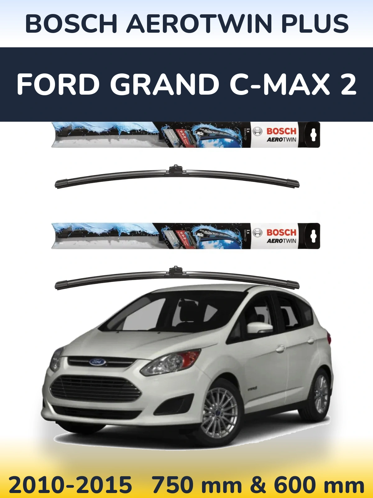 Torkarblad BOSCH AeroTwin Plus för Ford Grand C-MAX 2