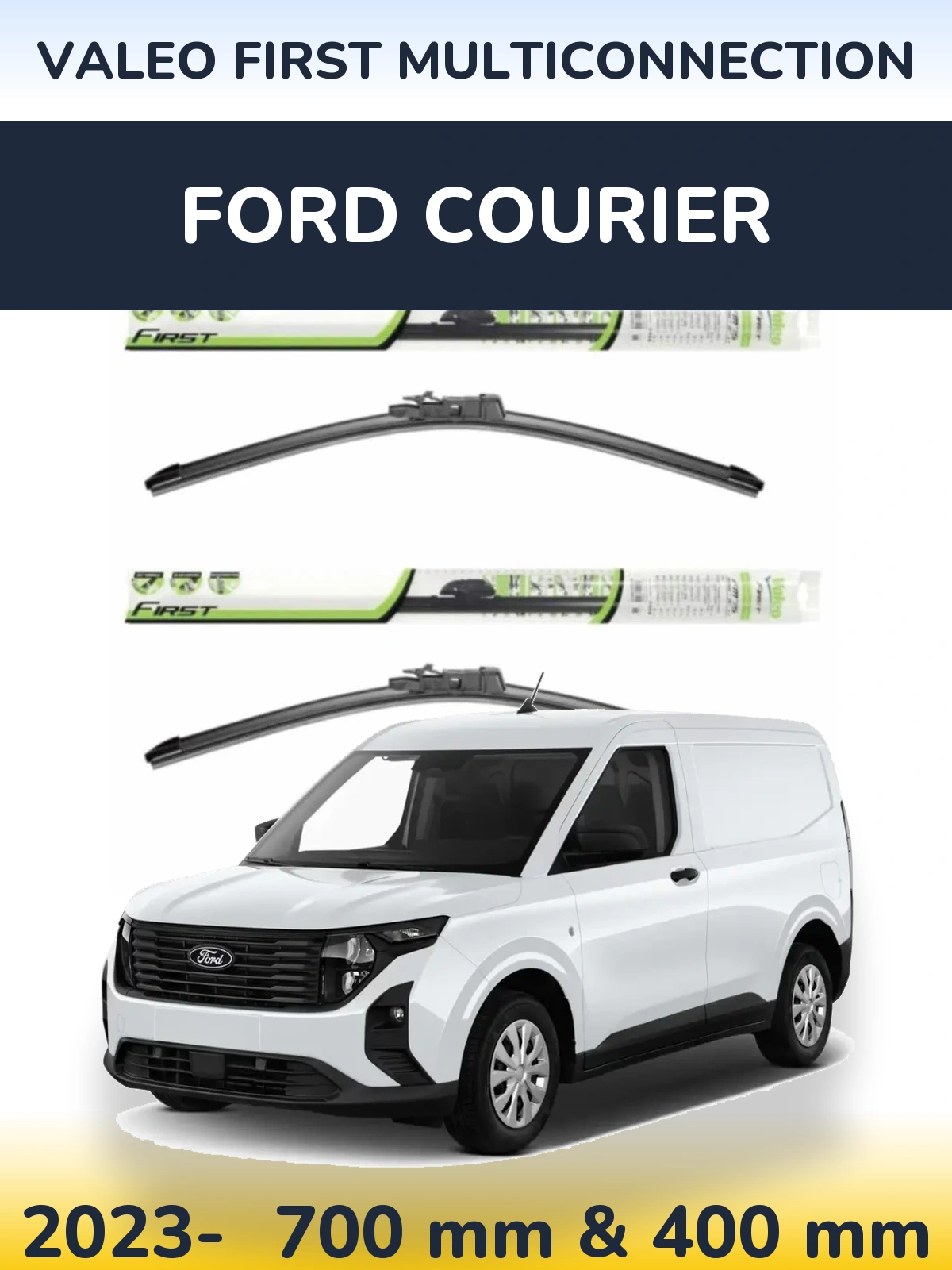 Front wiper blade set Valeo First MultiConnection 700 & 400 mm for Ford Courier 2023-2026
