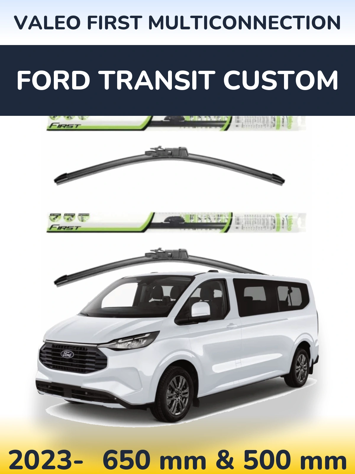 Комплект передніх щіток Valeo First MultiConnection 650 & 500 мм для Ford Transit Custom 2023-2026