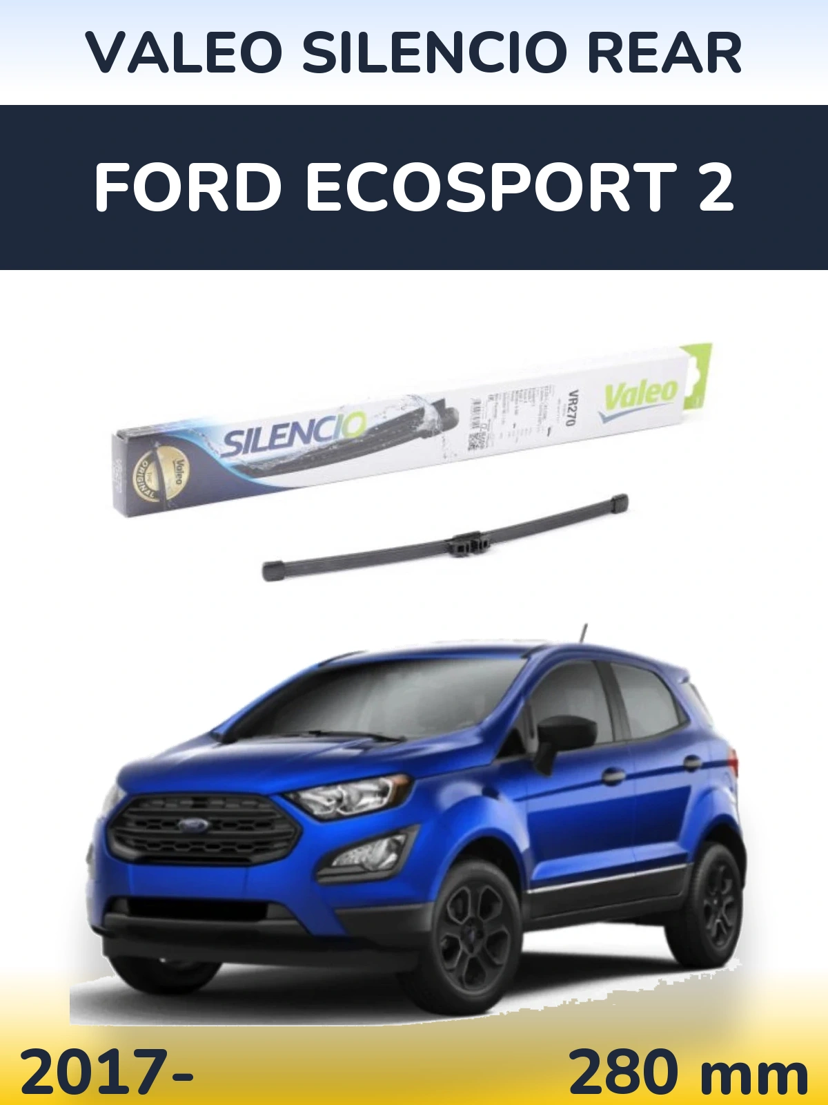 Torkarblad Valeo Silencio Rear för Ford EcoSport 2