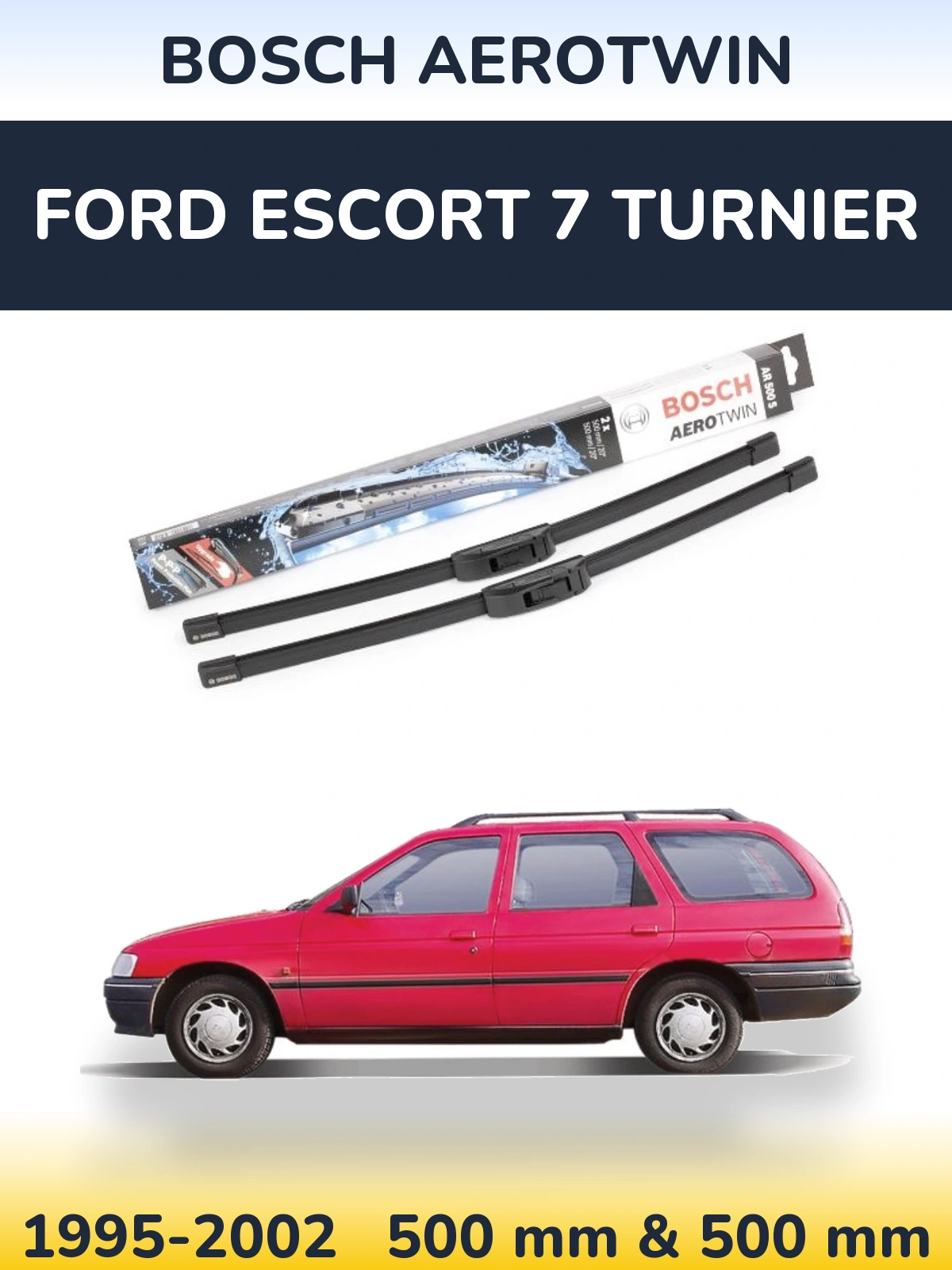 Torkarblad BOSCH AeroTwin för Ford Escort 7 Turnier
