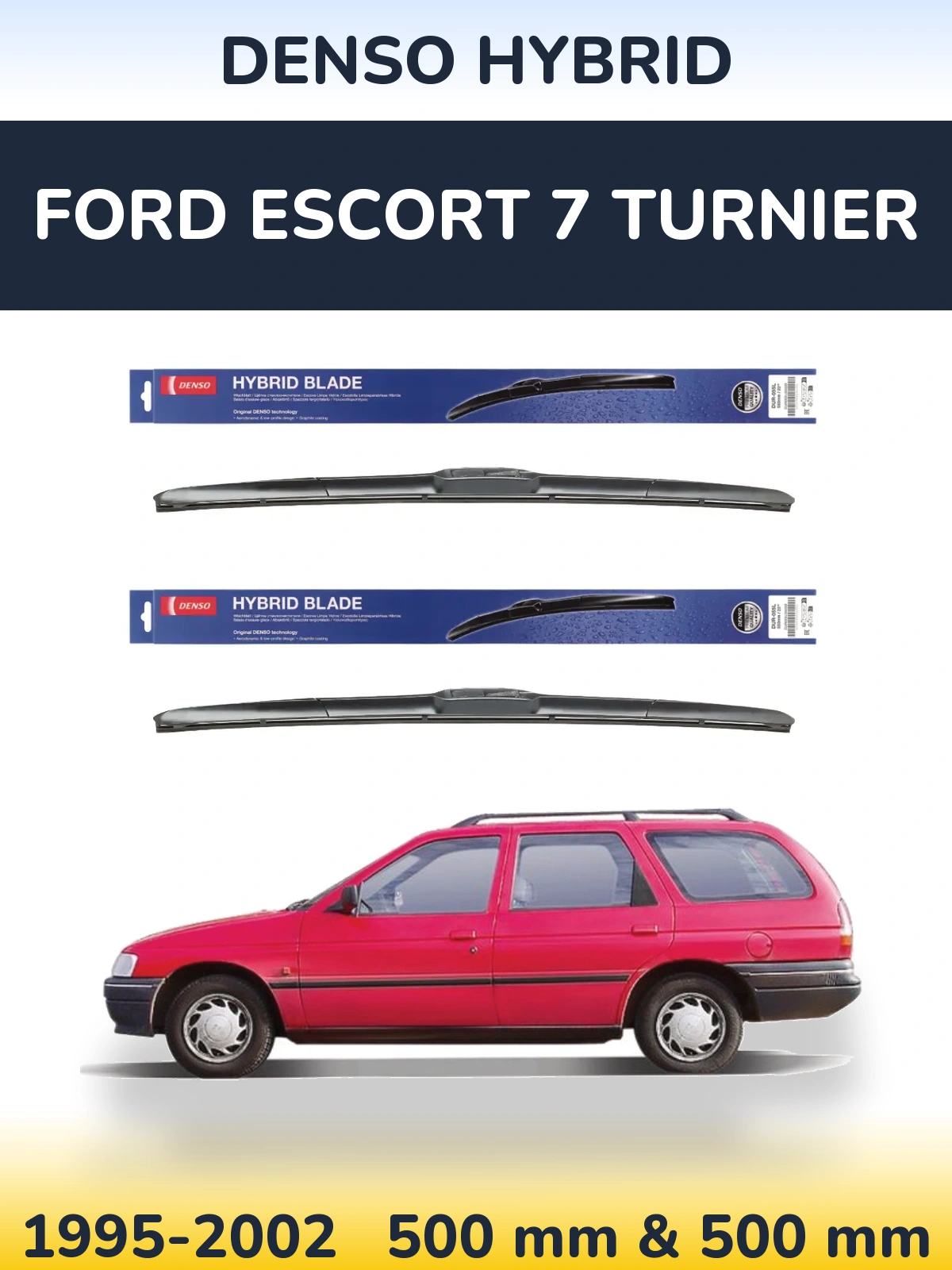 Комплект передніх щіток Denso Hybrid 500 & 500 мм для Ford Escort 7 Turnier 1995-2002