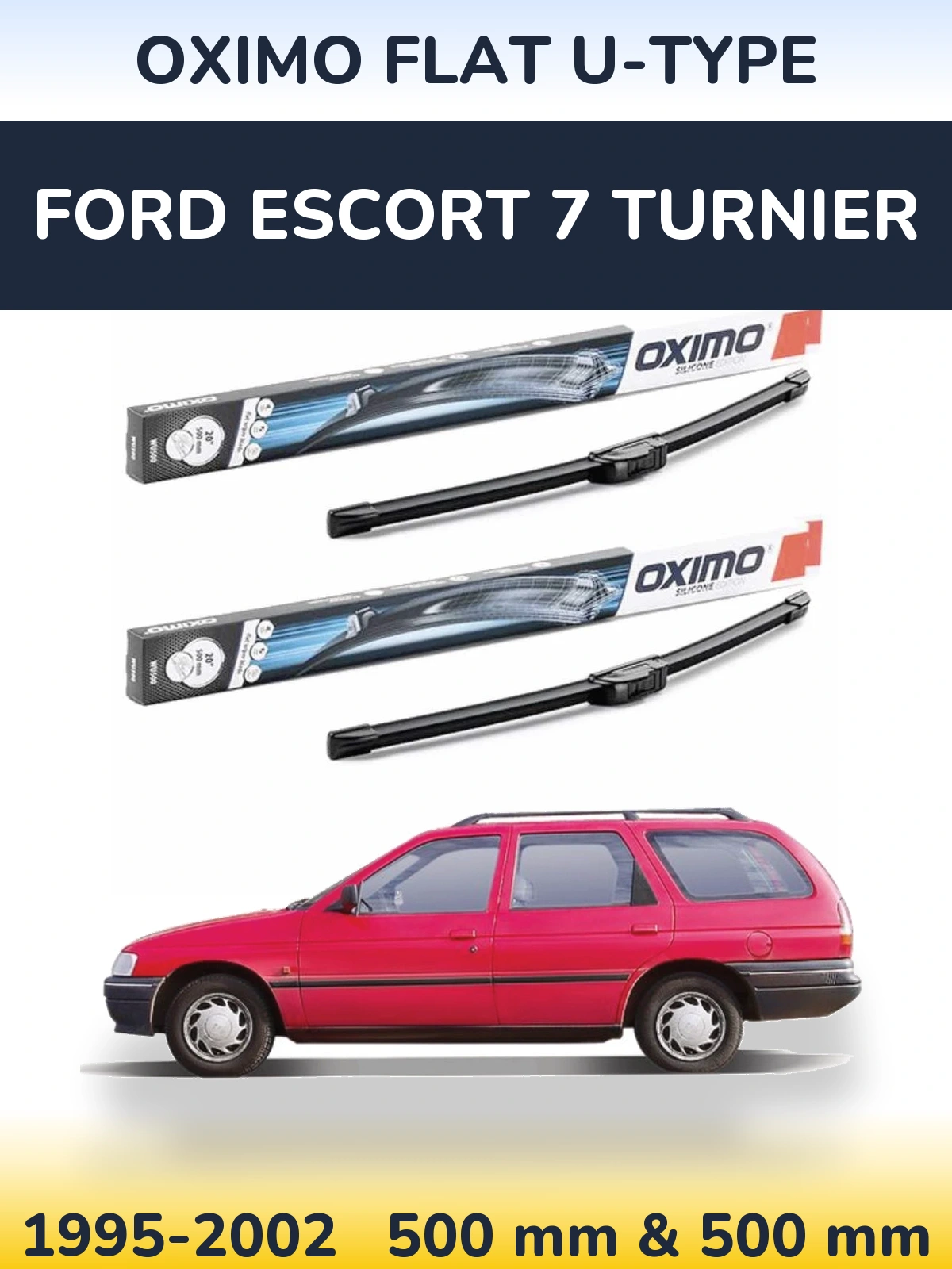 Front wiper blade set Oximo Flat U-type 500 & 500 mm for Ford Escort 7 Turnier 1995-2002