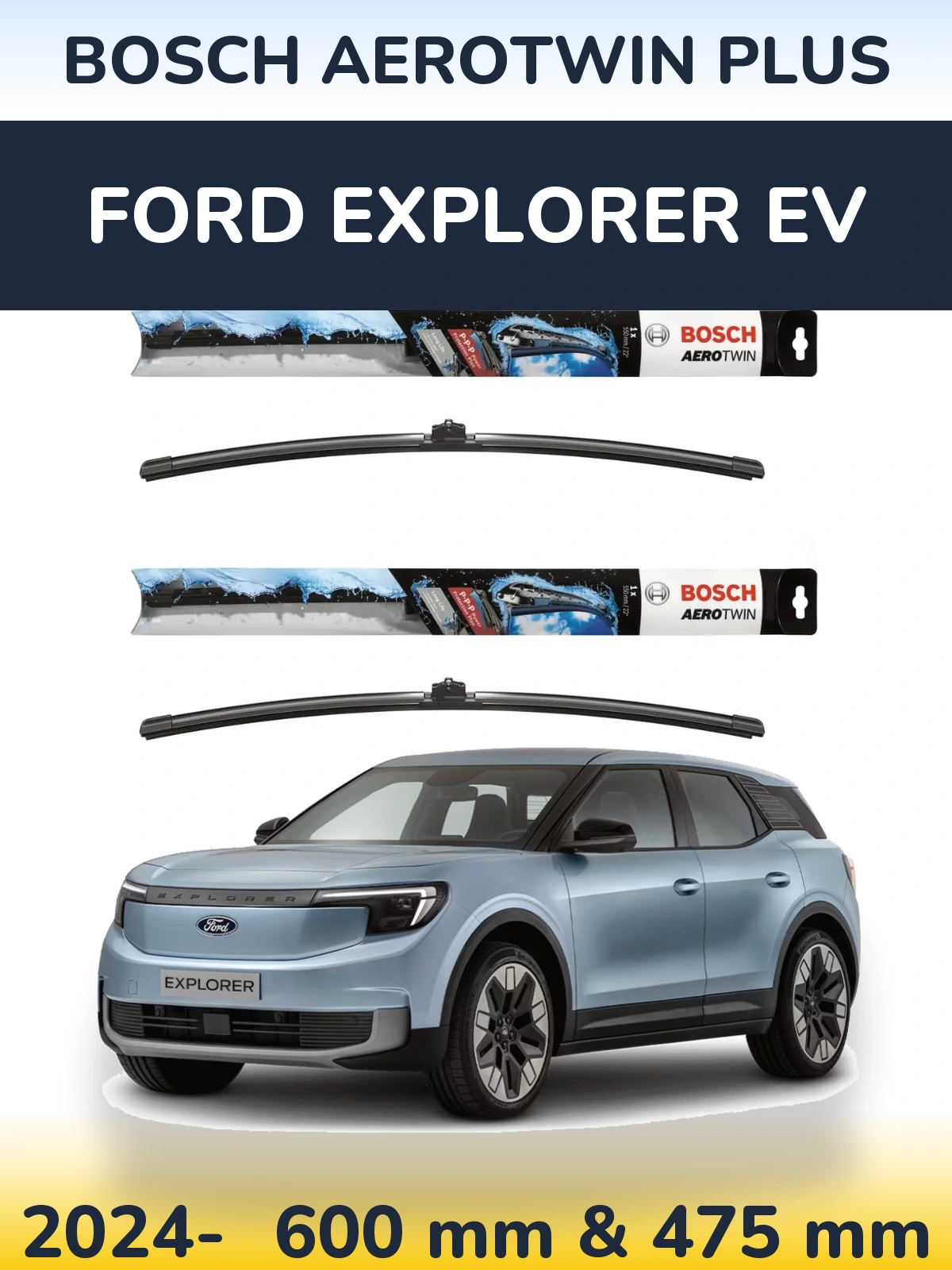 Torkarblad BOSCH AeroTwin Plus för Ford Explorer EV