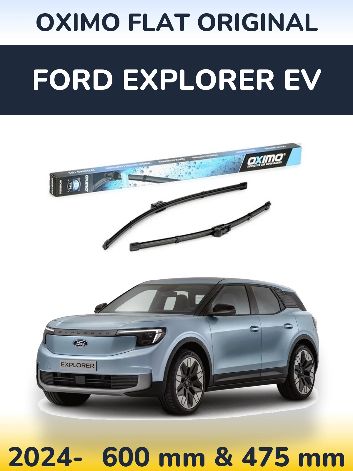 Комплект передніх щіток Oximo Flat Original 600 & 475 мм для Ford Explorer EV 2024-2026
