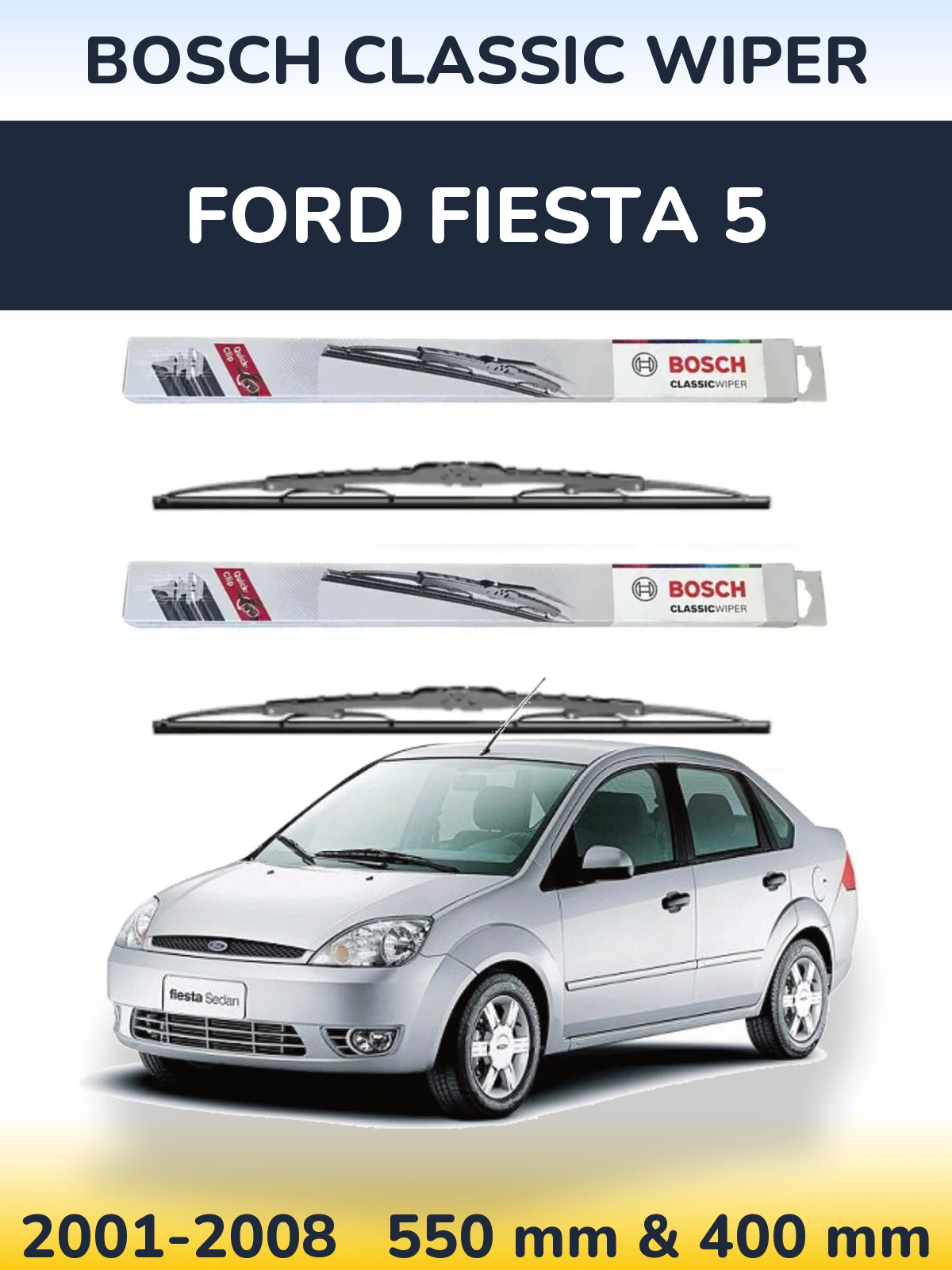 Комплект передніх щіток BOSCH Classic Wiper 550 & 400 мм для Ford Fiesta 5 2001-2008