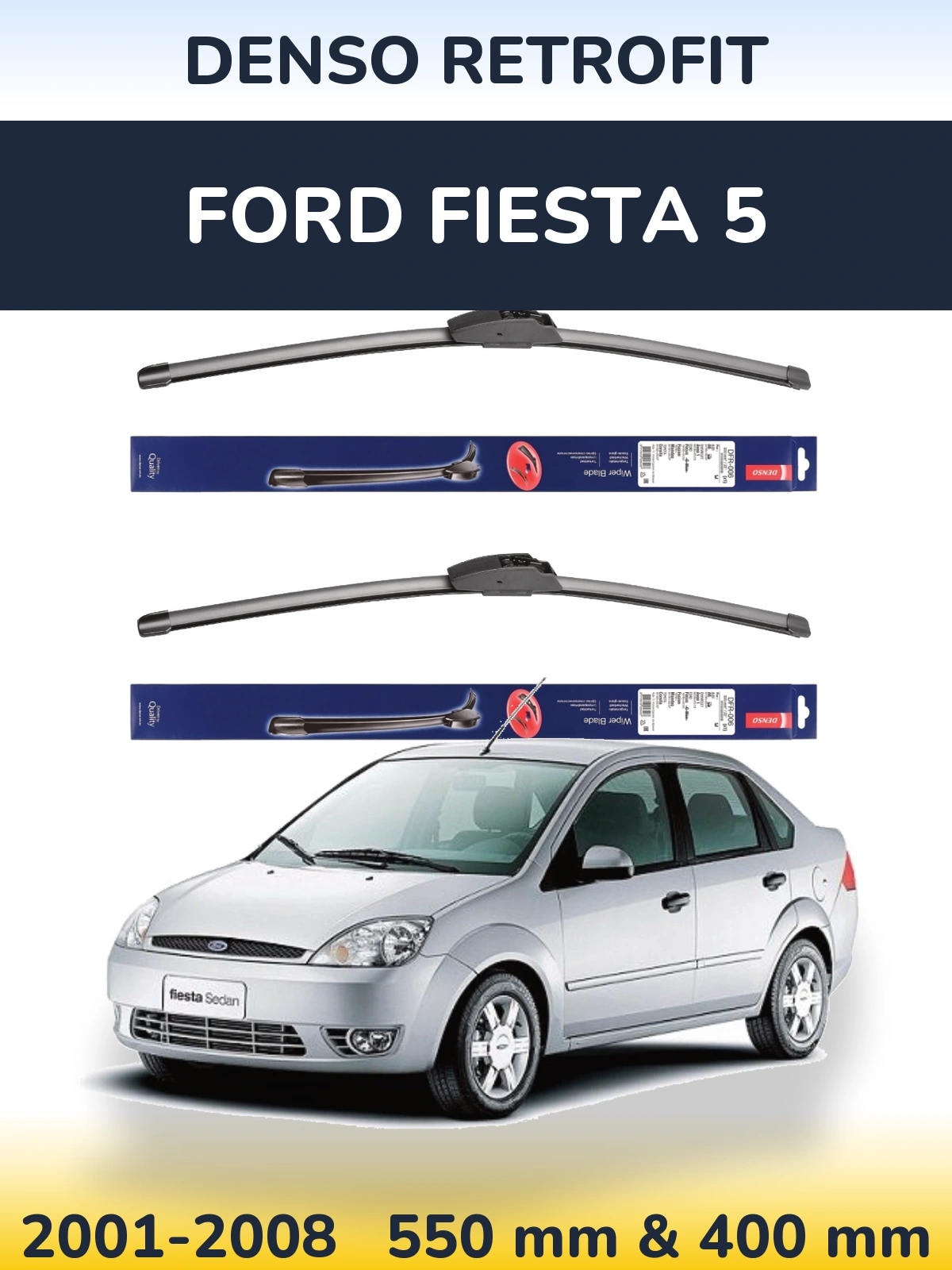 Torkarblad Denso Retrofit för Ford Fiesta 5