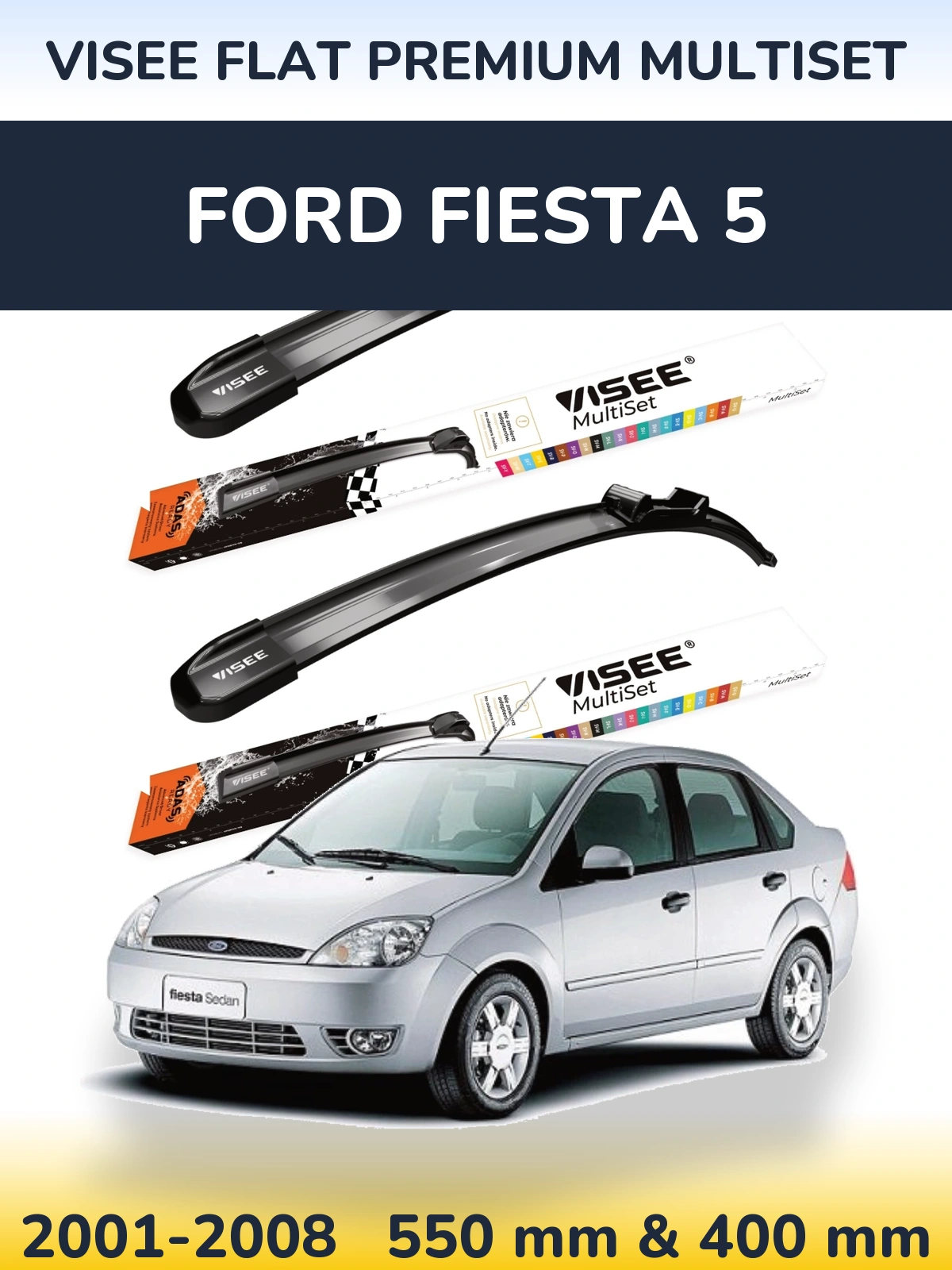 Torkarblad VISEE FLAT PREMIUM MultiSet för Ford Fiesta 5
