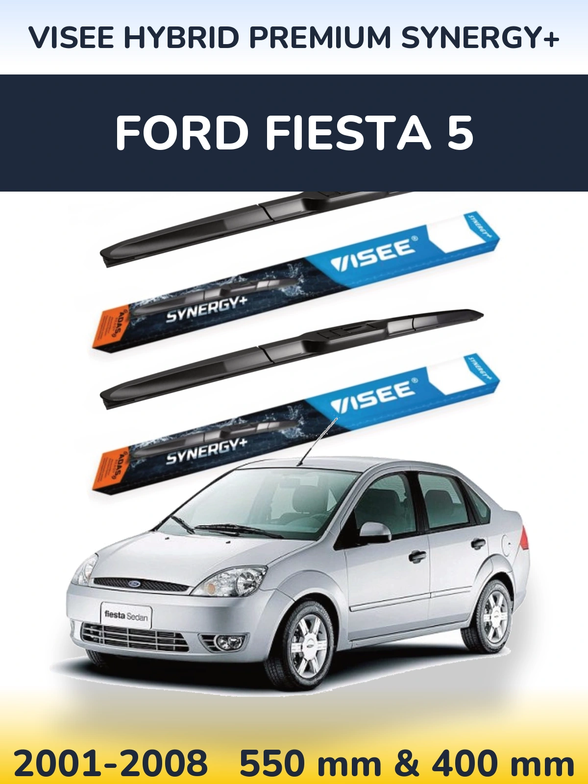 Комплект передніх щіток VISEE HYBRID PREMIUM SYNERGY+ 550 & 400 мм для Ford Fiesta 5 2001-2008
