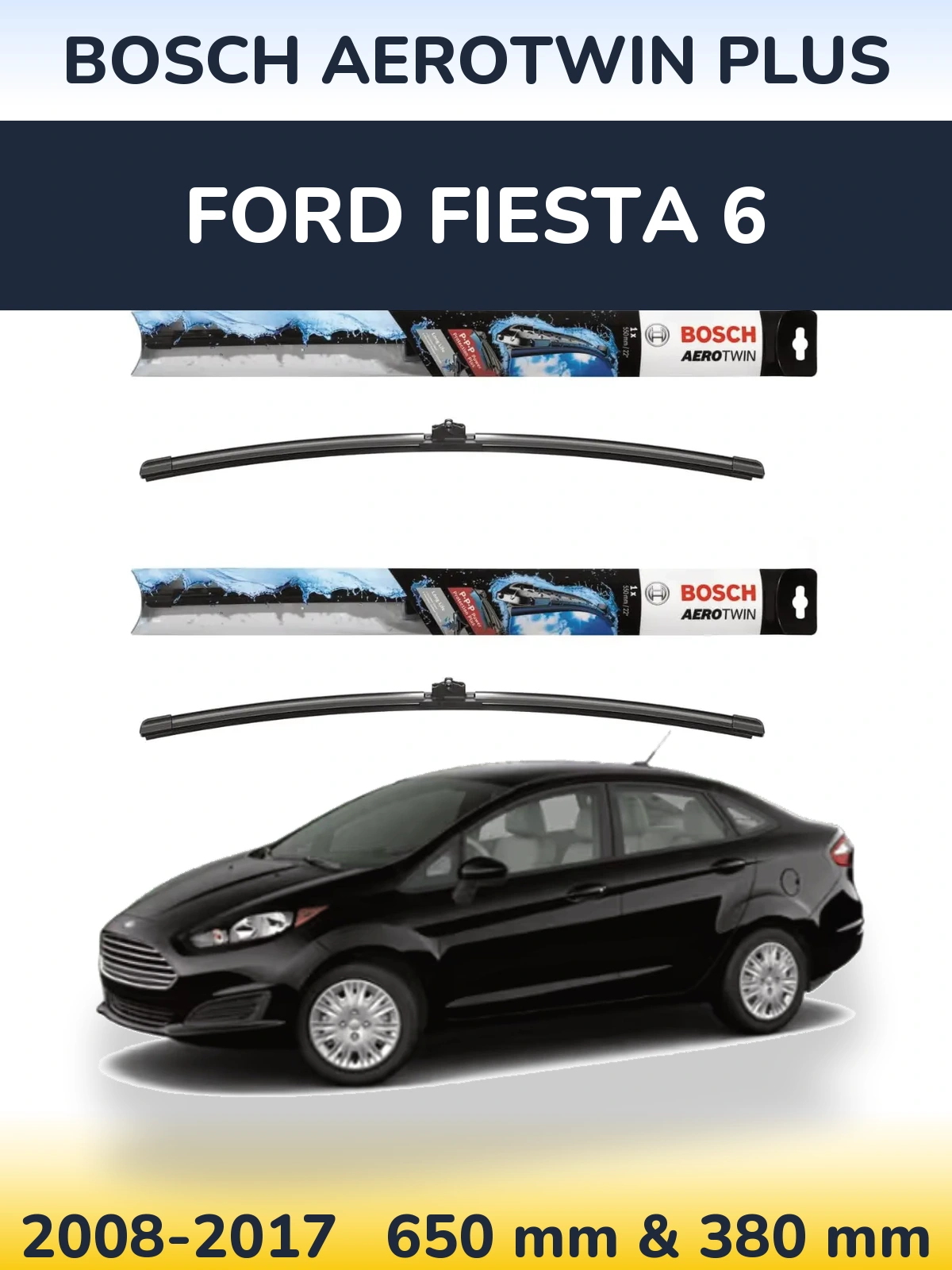 Комплект передніх щіток BOSCH AeroTwin Plus 650 & 380 мм для Ford Fiesta 6 2008-2017