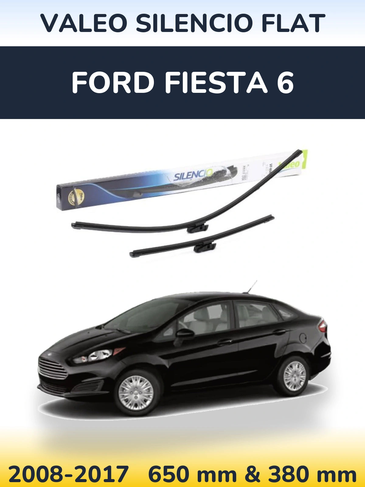 Torkarblad Valeo Silencio Flat för Ford Fiesta 6