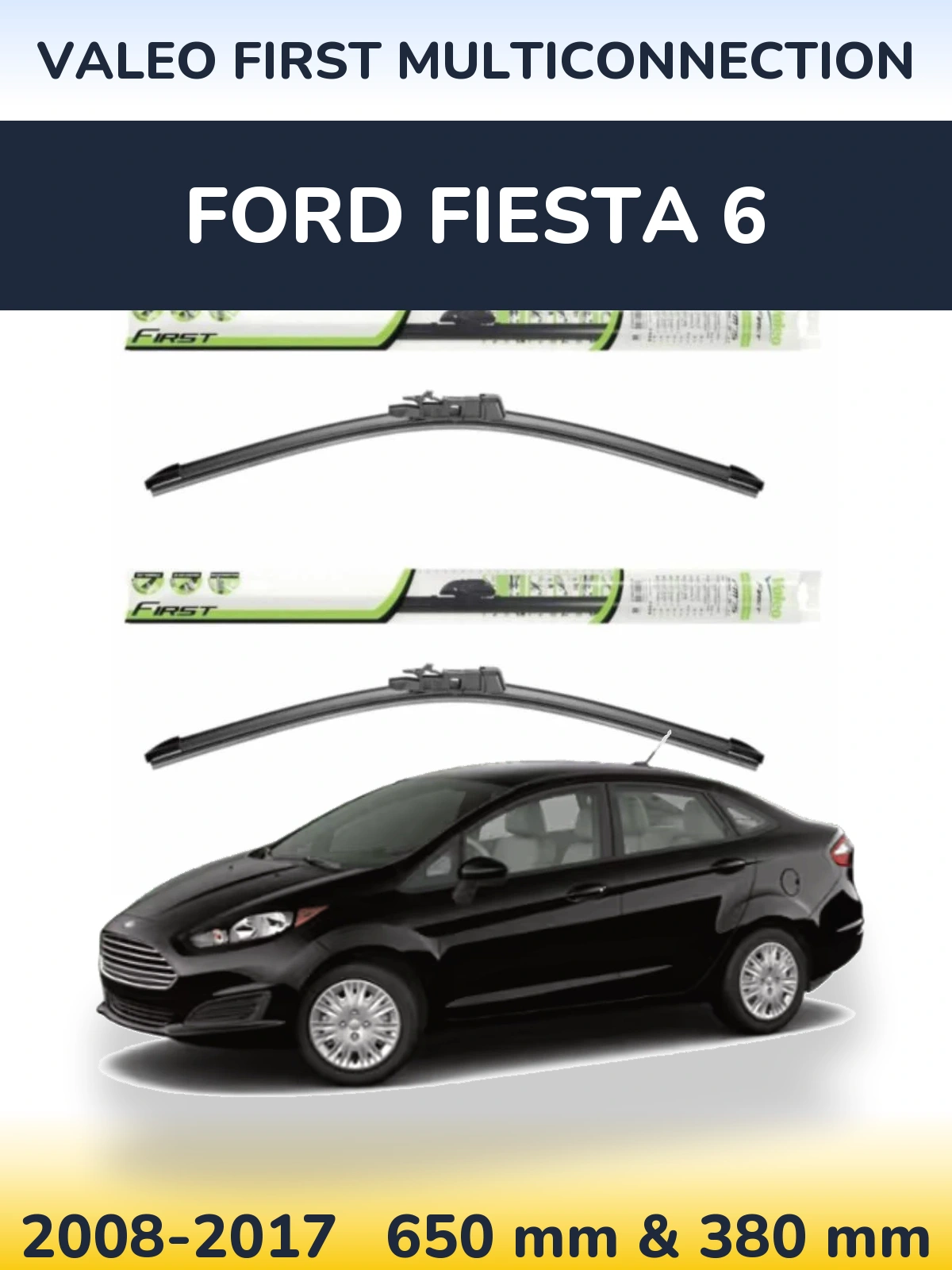 Torkarblad Valeo First MultiConnection för Ford Fiesta 6