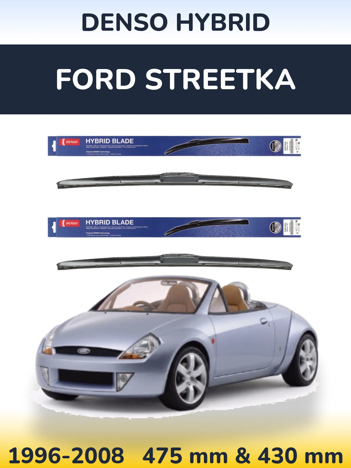 Torkarblad Denso Hybrid för Ford StreetKa