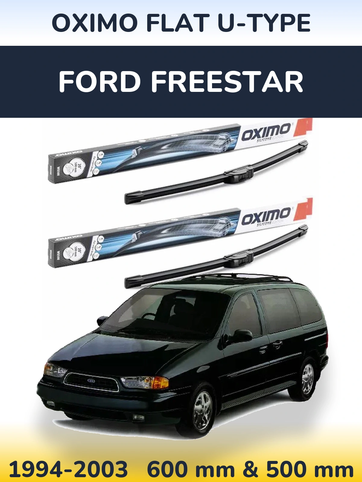 Front wiper blade set Oximo Flat U-type 600 & 500 mm for Ford Freestar 1994-2003