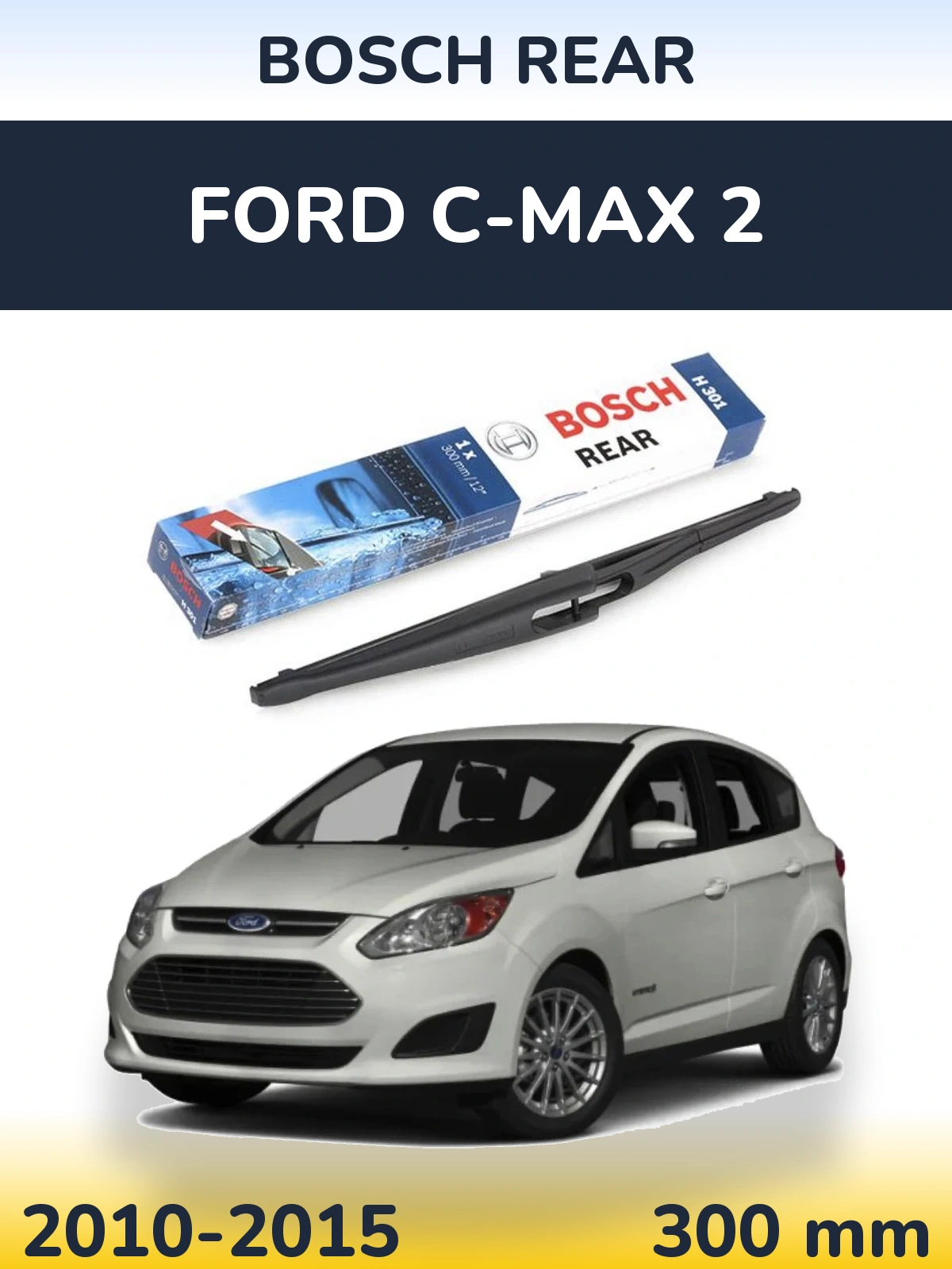 Torkarblad BOSCH Rear för Ford C-MAX 2