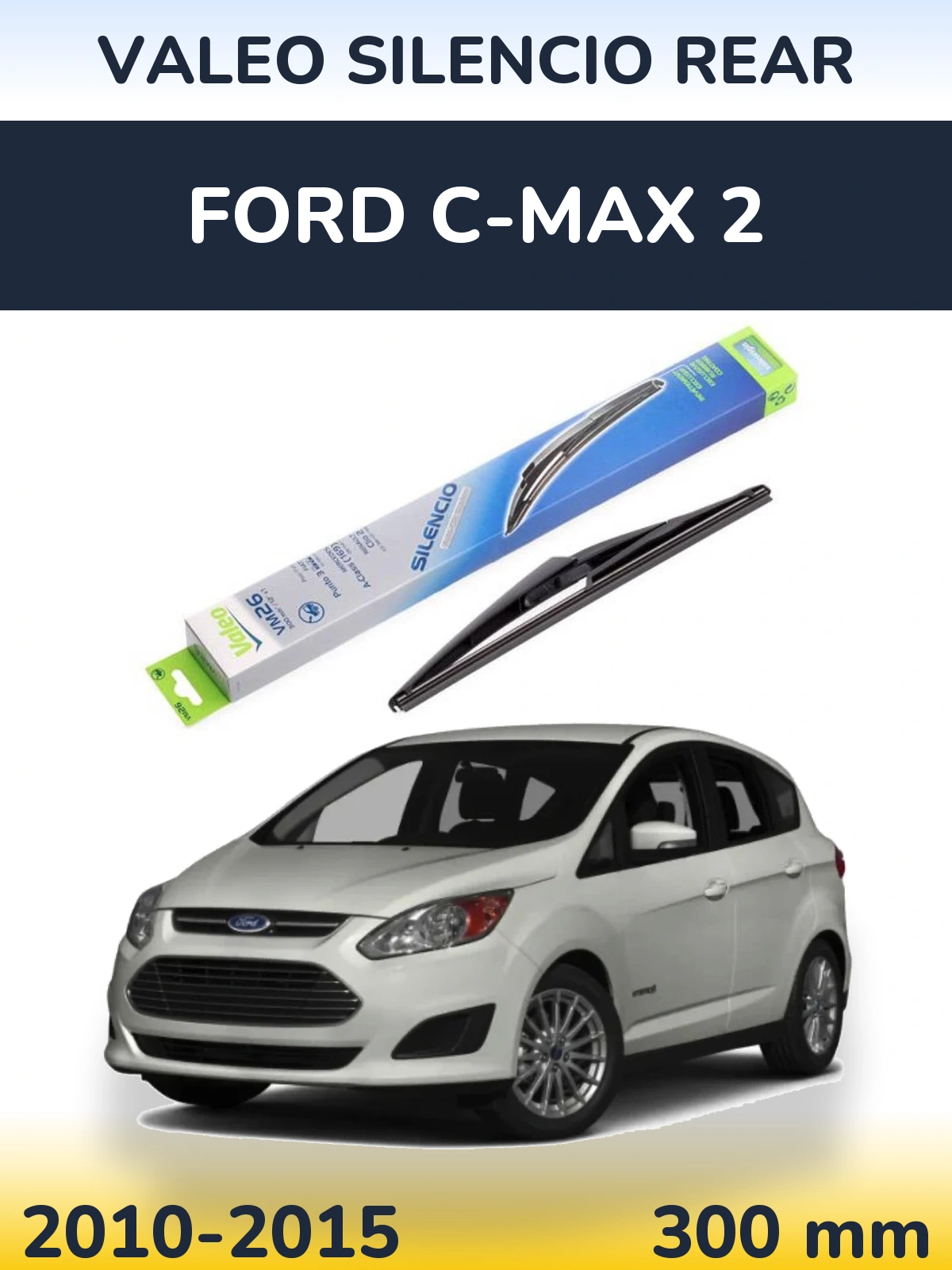 Torkarblad Valeo Silencio Rear för Ford C-MAX 2
