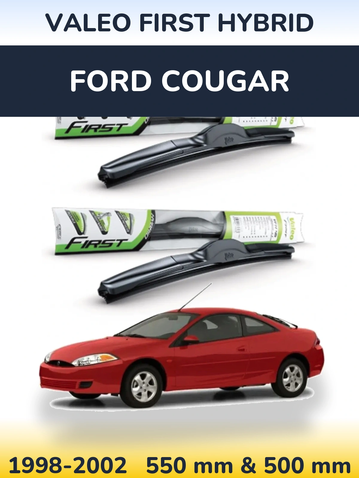 Torkarblad Valeo First Hybrid för Ford Cougar