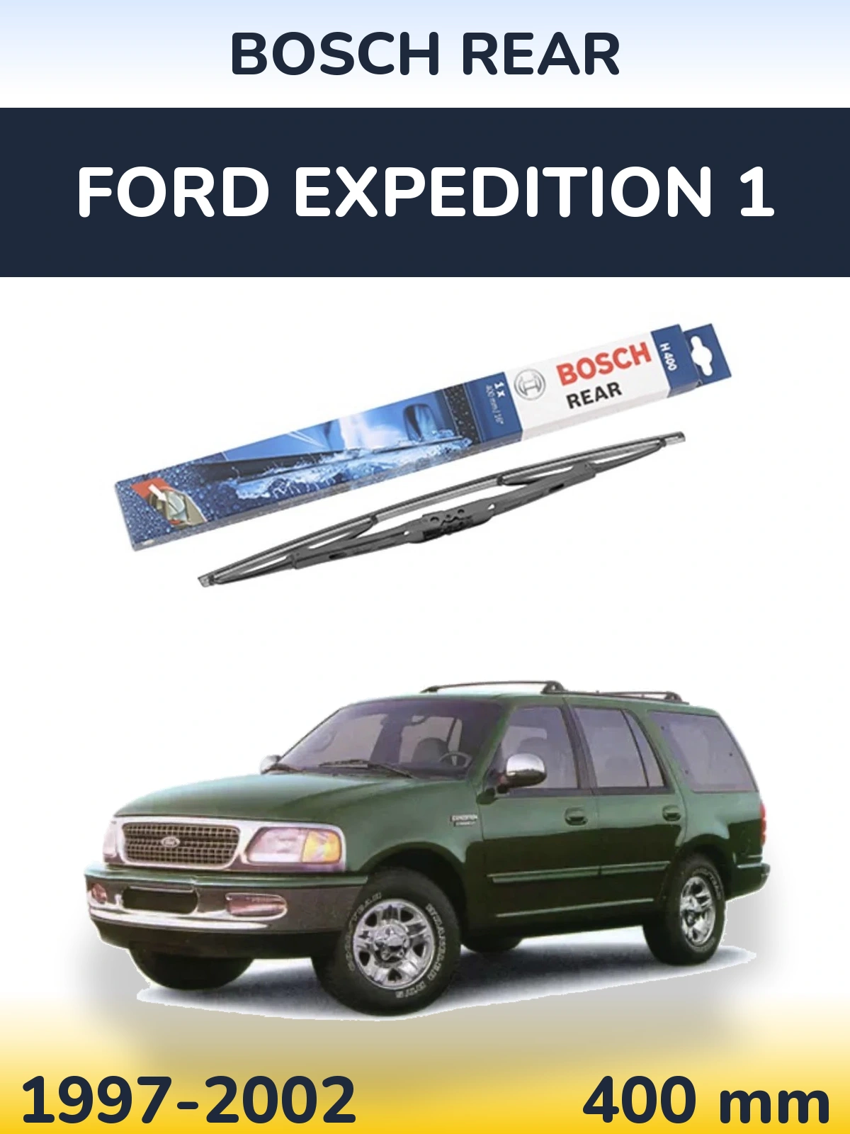 Torkarblad BOSCH Rear för Ford Expedition 1