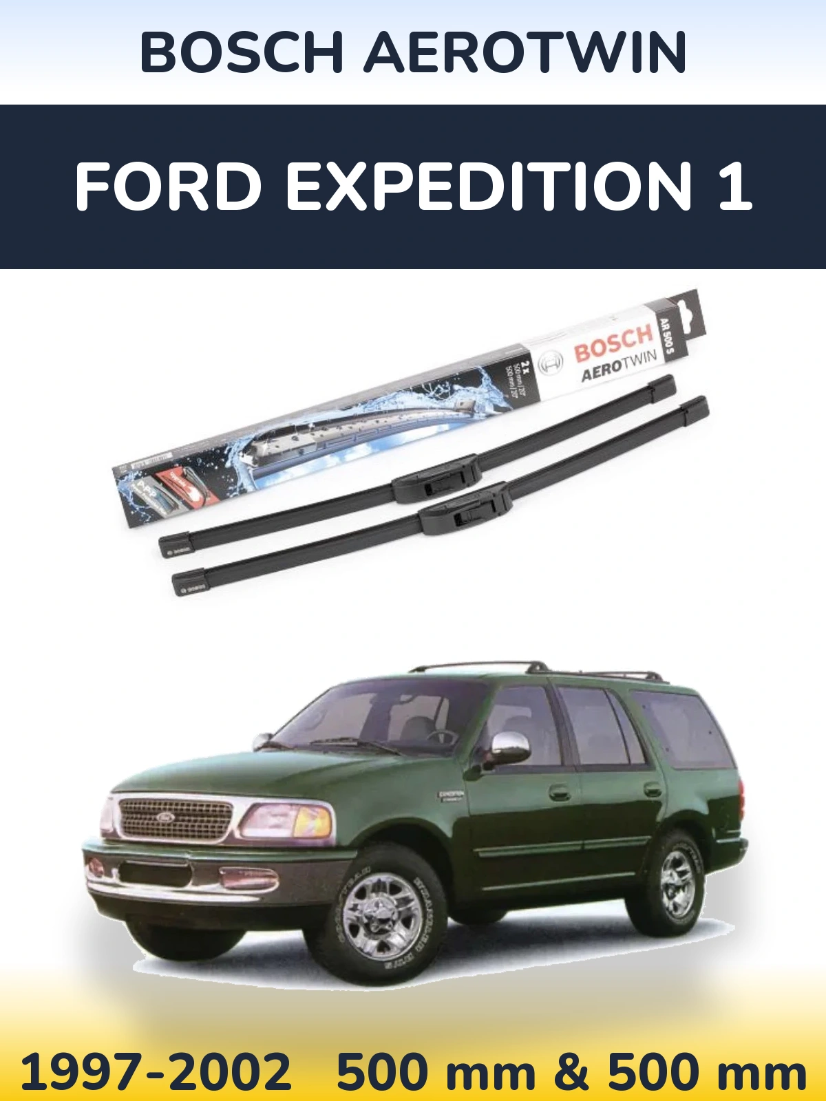 Torkarblad BOSCH AeroTwin för Ford Expedition 1